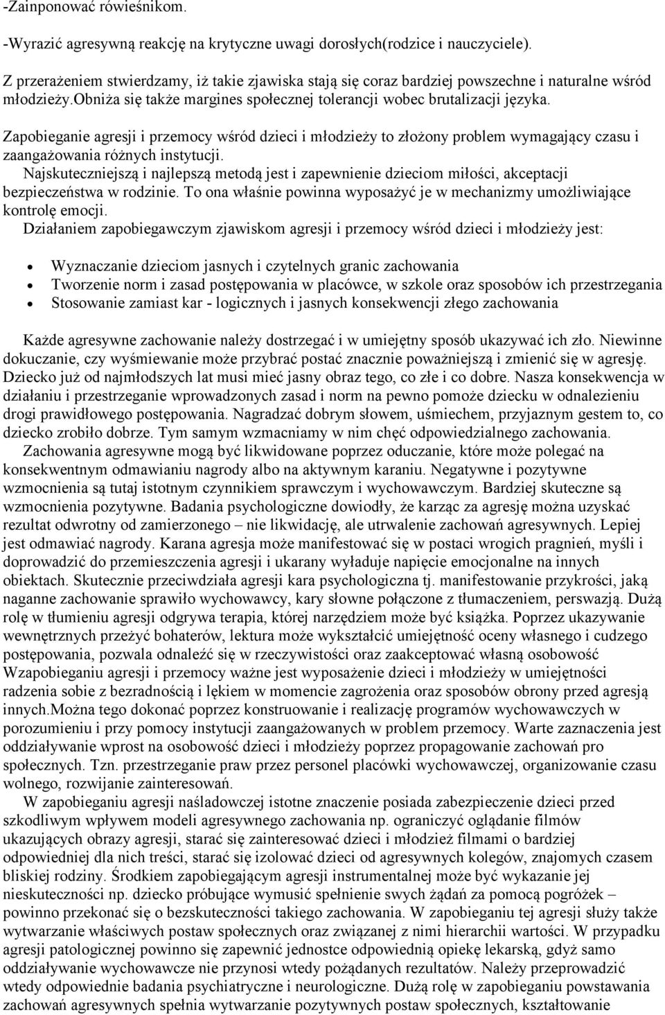 Zapobieganie agresji i przemocy wśród dzieci i młodzieży to złożony problem wymagający czasu i zaangażowania różnych instytucji.