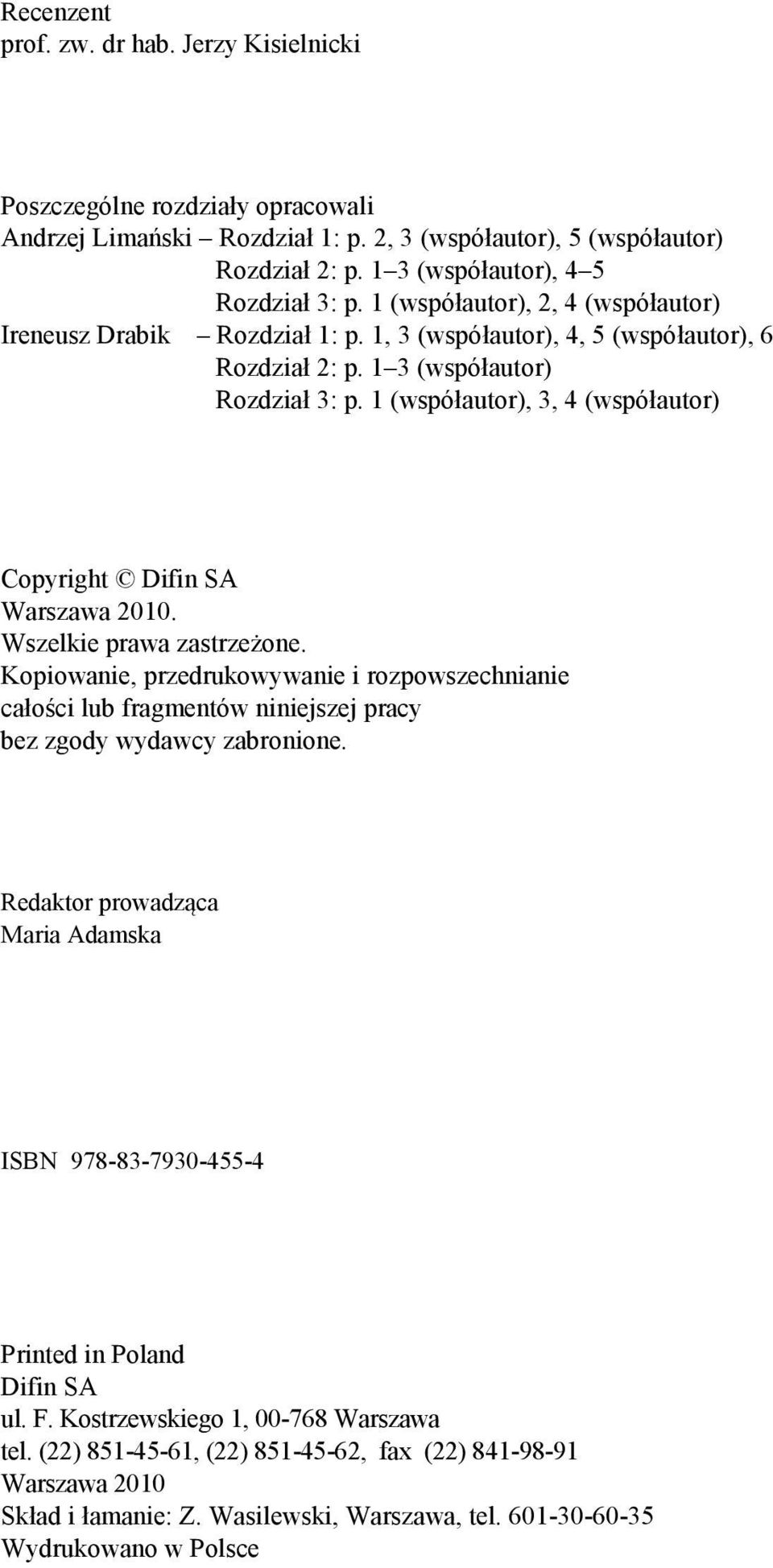 1 (współautor), 3, 4 (współautor) Copyright Difin SA Warszawa 2010. Wszelkie prawa zastrzeżone.