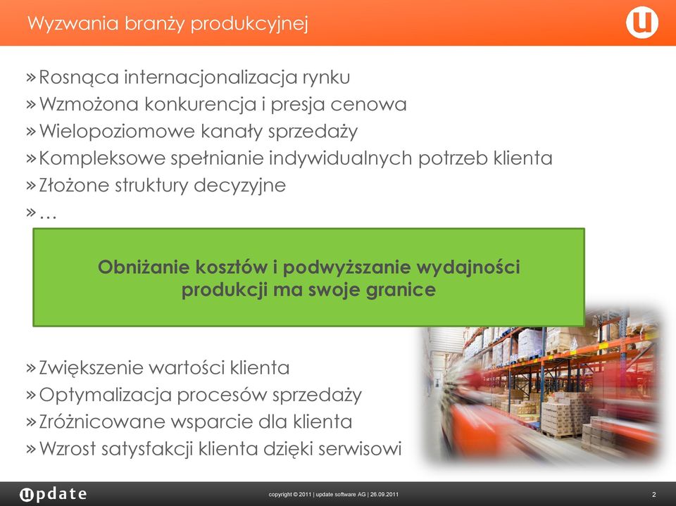i podwyższanie wydajności produkcji ma swoje granice»zwiększenie wartości klienta»optymalizacja procesów