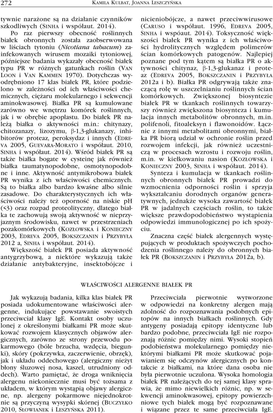 białek typu PR w różnych gatunkach roślin (Van Loon i Van Kammen 1970).