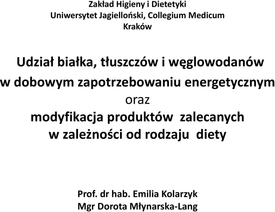 zapotrzebowaniu energetycznym oraz modyfikacja produktów zalecanych w