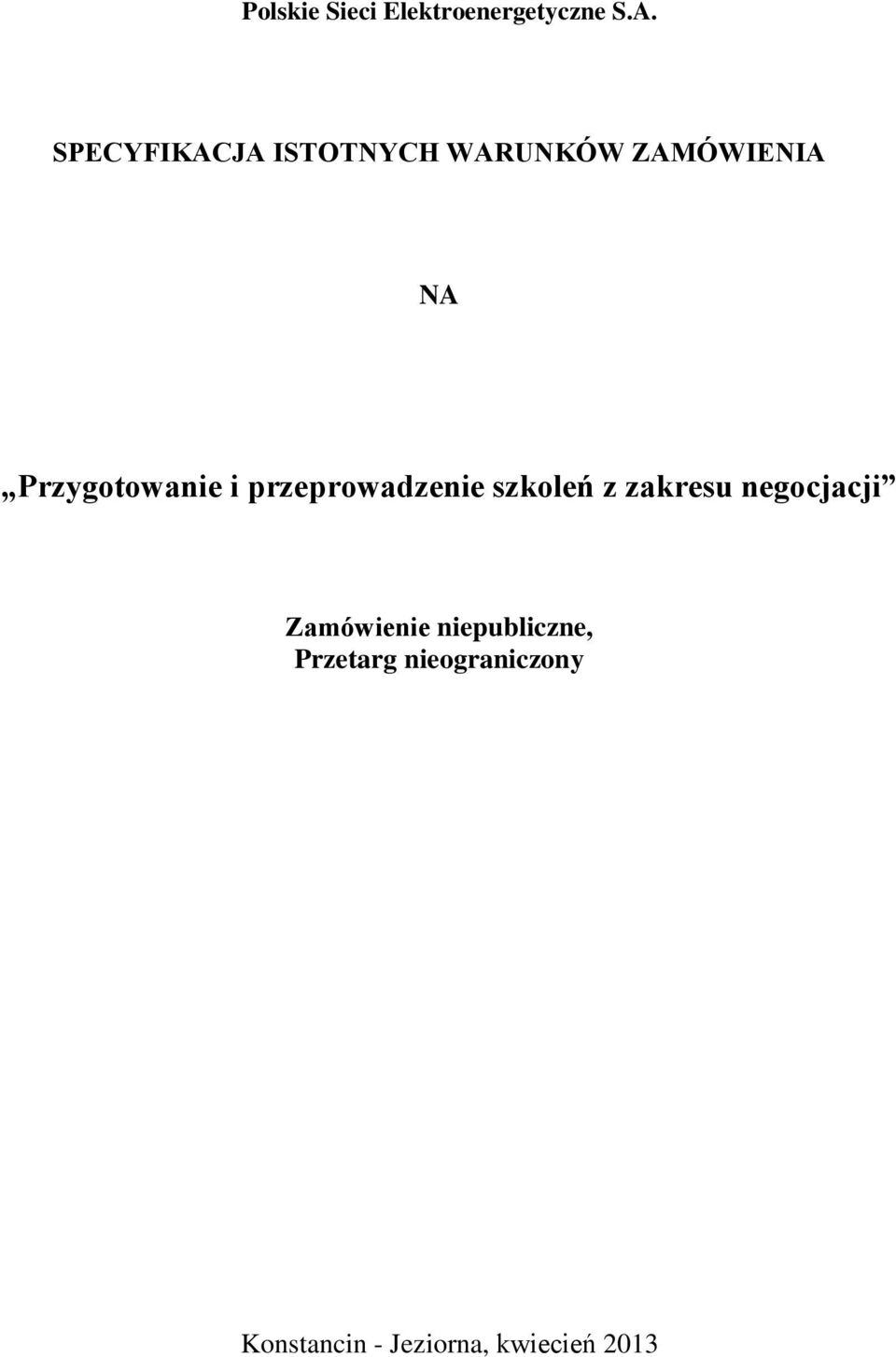 NA Zamówienie niepubliczne, Przetarg