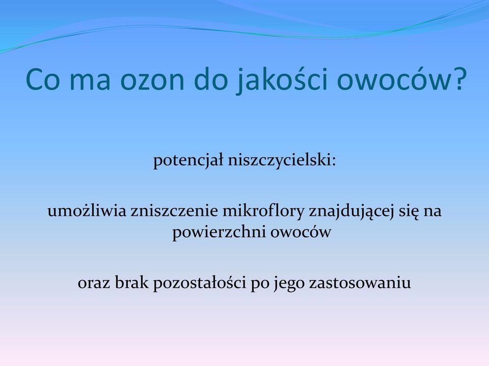 zniszczenie mikroflory znajdującej się na