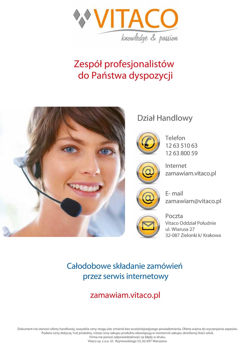 pl Dokument nie stanowi oferty handlowej, wszystkie ceny mogą ulec zmianie bez wcześniejszejszego powiadomienia. Oferta ważna do wyczerpania zapasów.