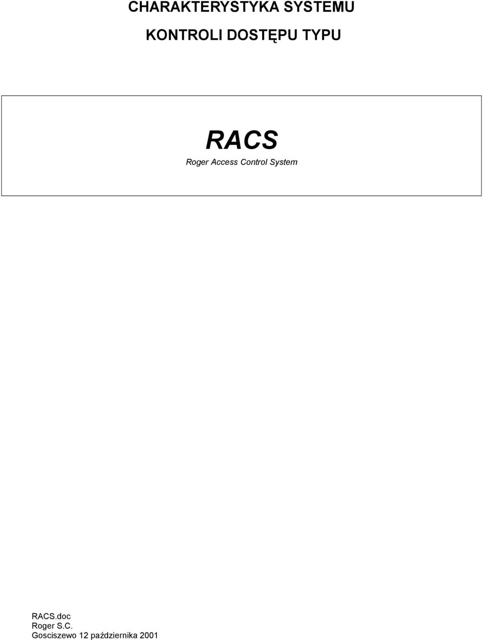 DOSTĘPU TYPU RACS