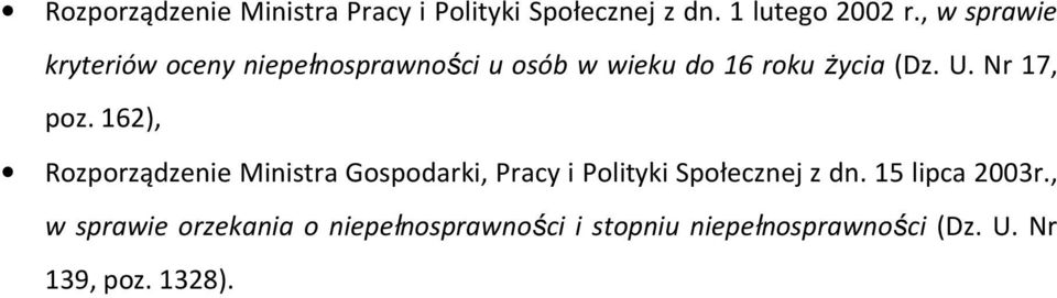 Nr 17, poz. 162), Rozporządzenie Ministra Gospodarki, Pracy i Polityki Społecznej z dn.