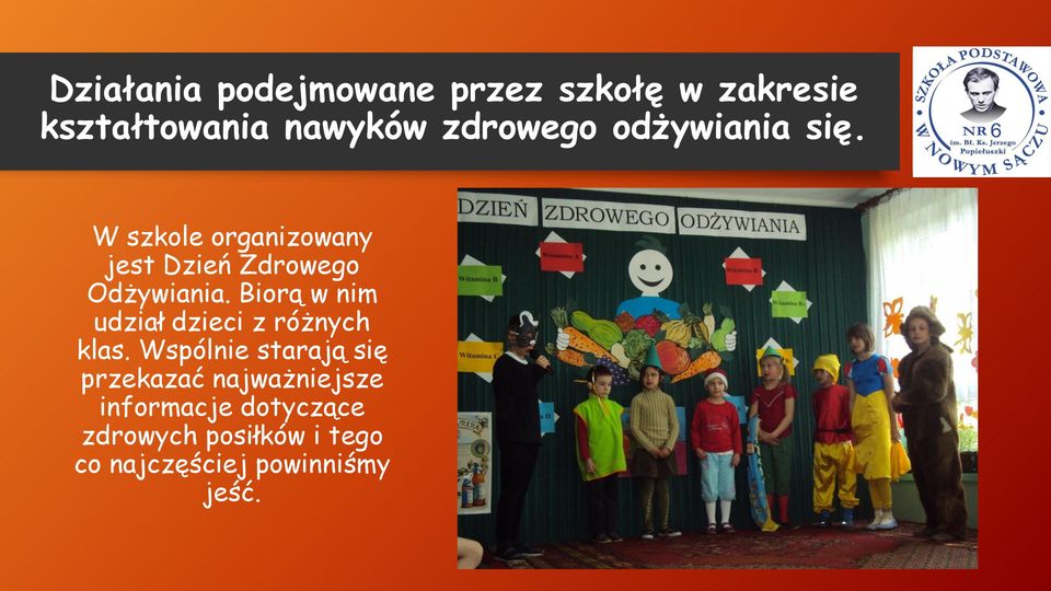 Biorą w nim udział dzieci z różnych klas.