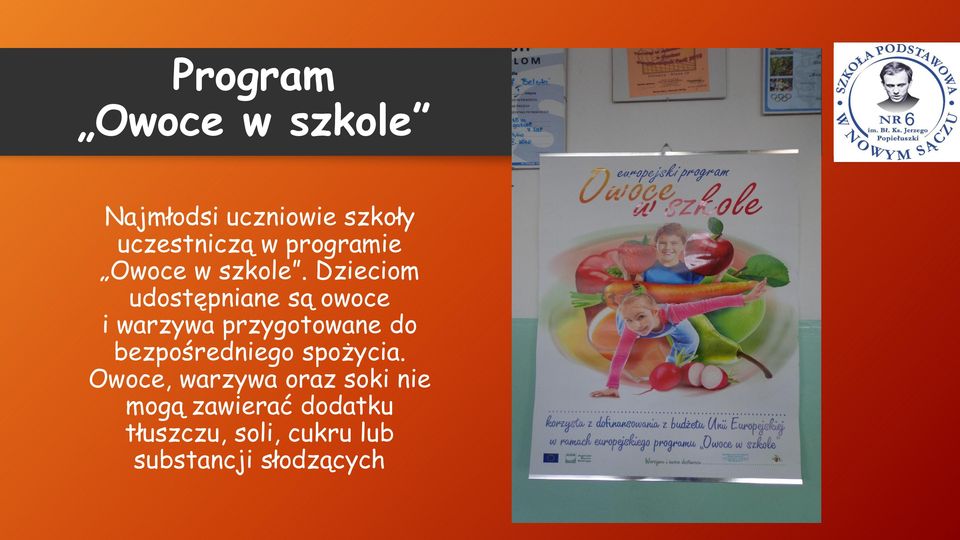 Dzieciom udostępniane są owoce i warzywa przygotowane do