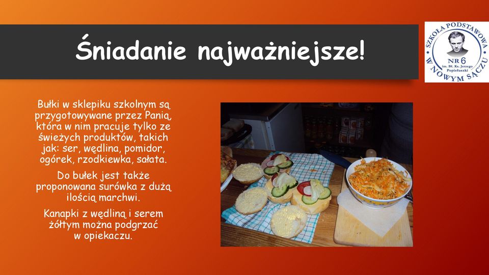 tylko ze świeżych produktów, takich jak: ser, wędlina, pomidor, ogórek,