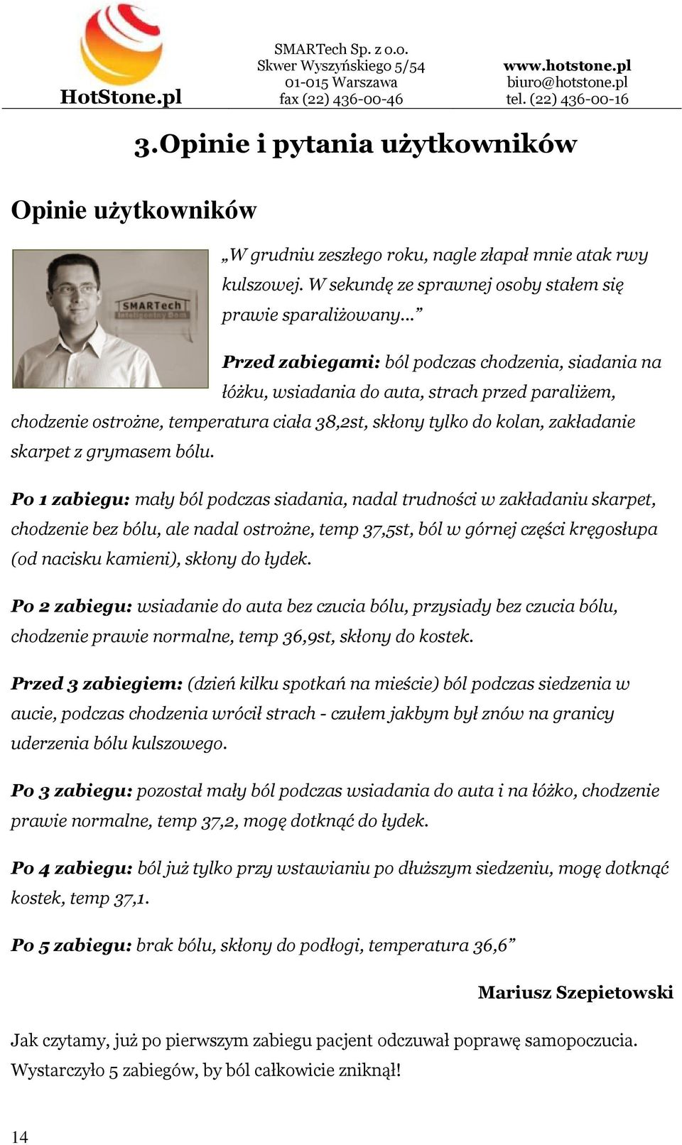 grymasem bólu.
