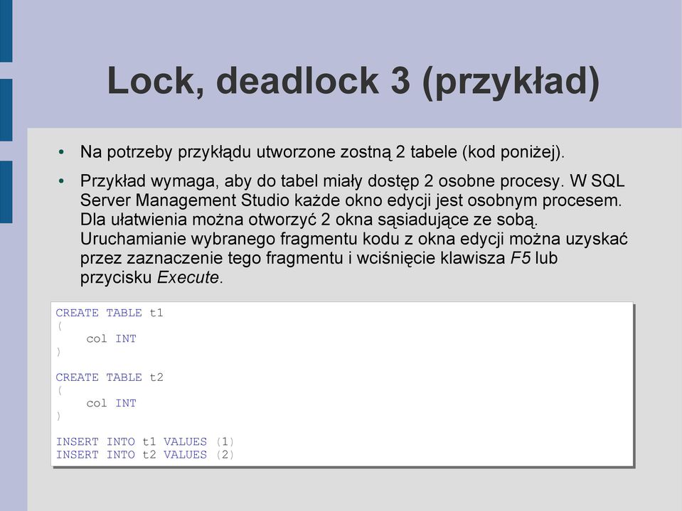 Dla ułatwienia można otworzyć 2 okna sąsiadujące ze sobą.