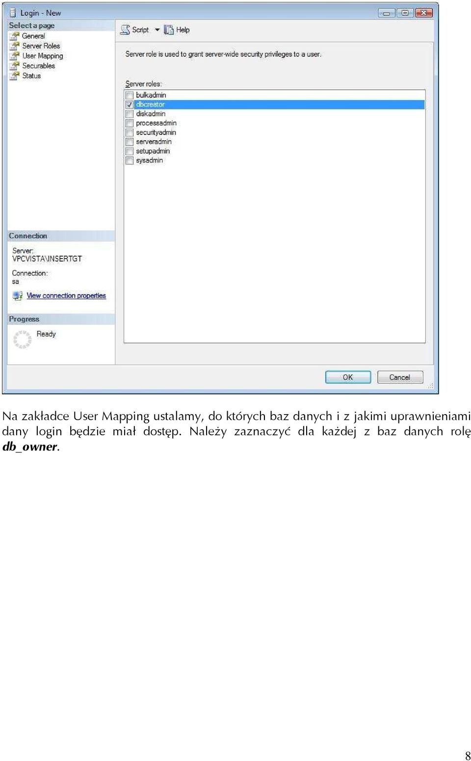uprawnieniami dany login będzie miał