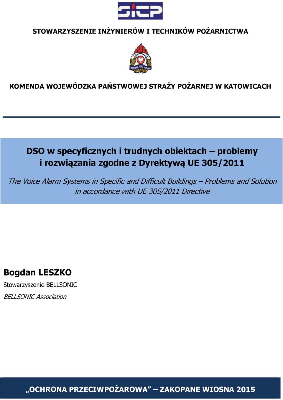 The Voice Alarm Systems in Specific and Difficult Buildings Problems and Solution in accordance with UE