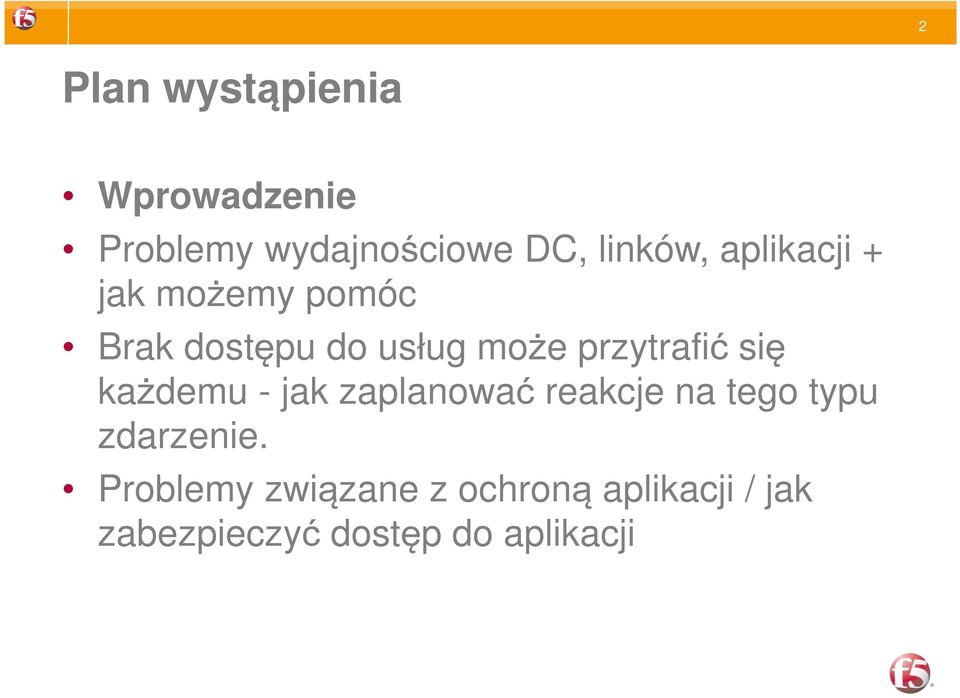 się każdemu - jak zaplanować reakcje na tego typu zdarzenie.