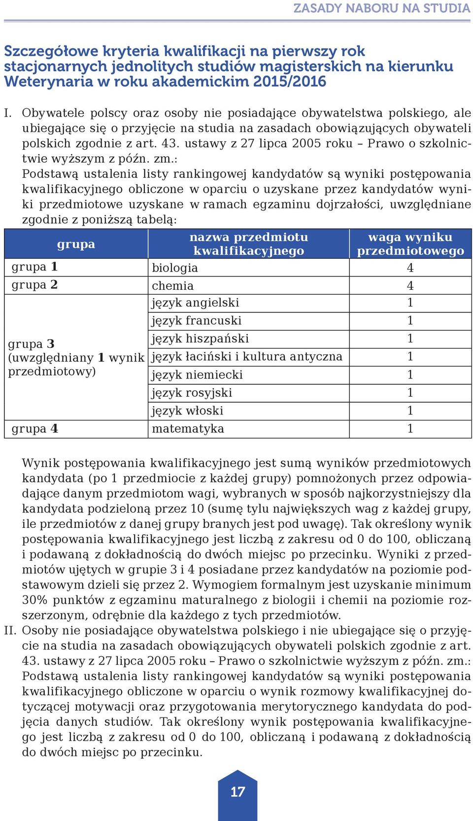 ustawy z 27 lipca 2005 roku Prawo o szkolnictwie wyższym z późn. zm.