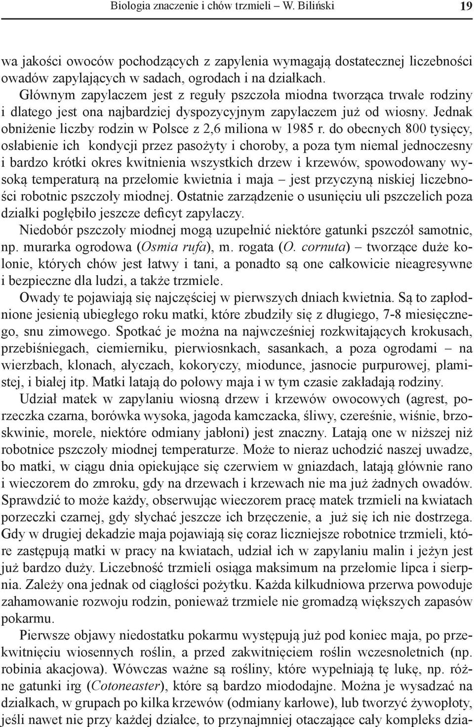 Jednak obniżenie liczby rodzin w Polsce z 2,6 miliona w 1985 r.