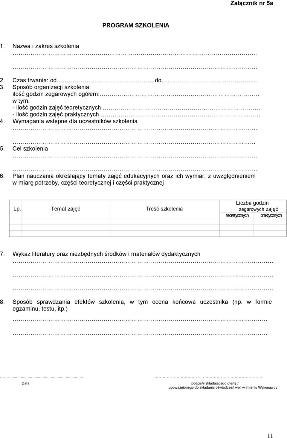 . Plan nauczania określający tematy zajęć edukacyjnych oraz ich wymiar, z uwzględnieniem w miarę potrzeby, części teoretycznej i części praktycznej Lp.