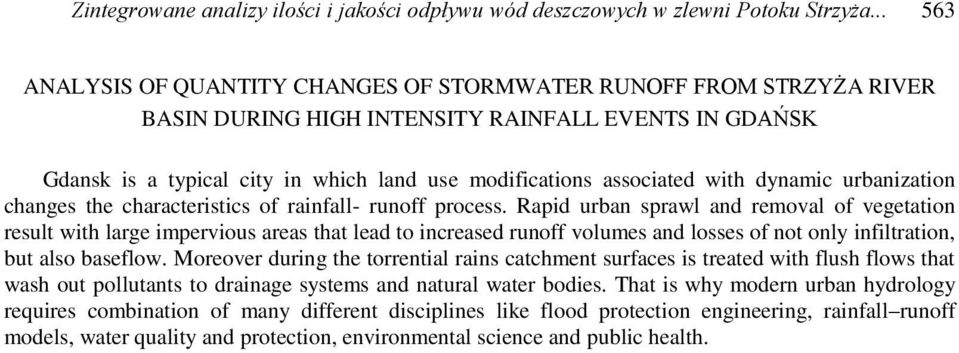 with dynamic urbanization changes the characteristics of rainfall- runoff process.