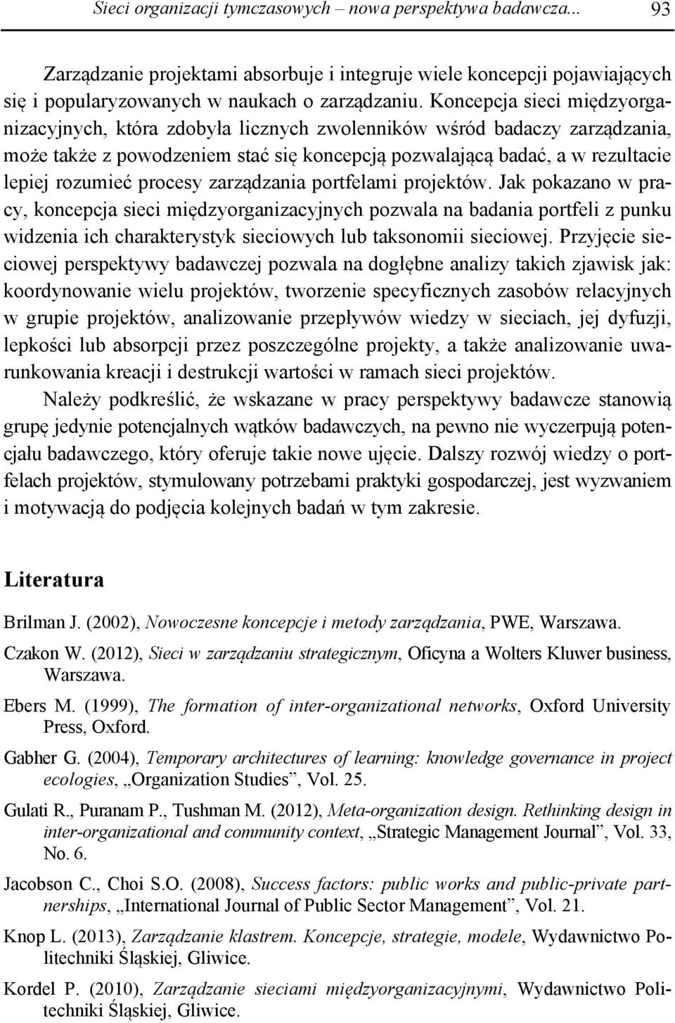 procesy zarządzania portfelami projektów.