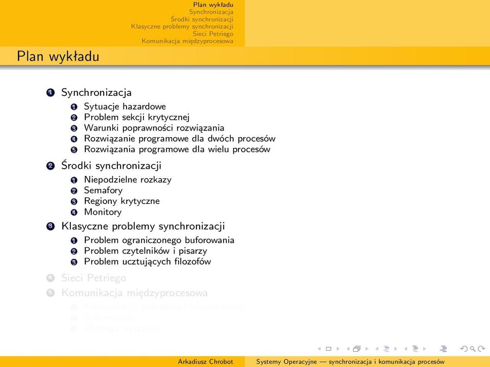 Semafory 3 Regiony krytyczne 4 Monitory 3 1 Problem ograniczonego buforowania 2 Problem czytelników i