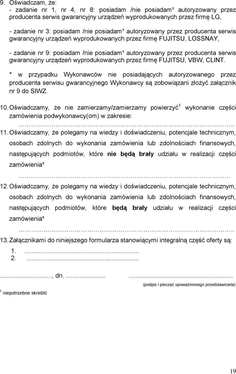 gwarancyjny urządzeń wyprodukowanych przez firmę FUJITSU, VBW, CLINT.