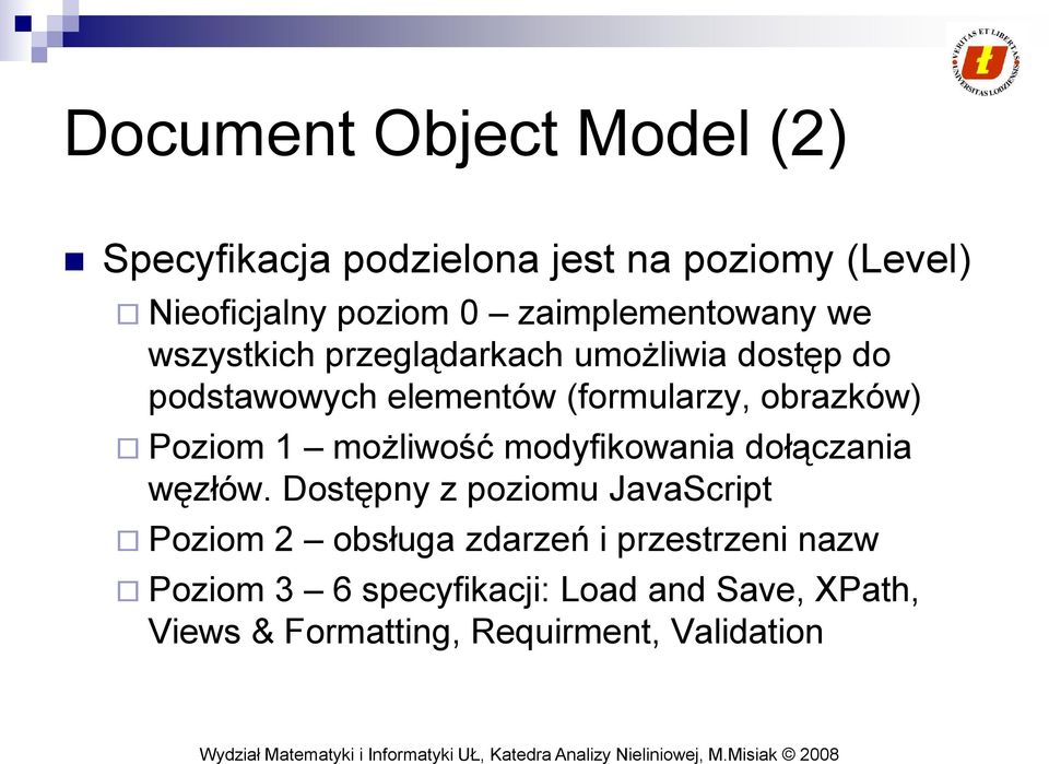 obrazków) Poziom 1 możliwość modyfikowania dołączania węzłów.