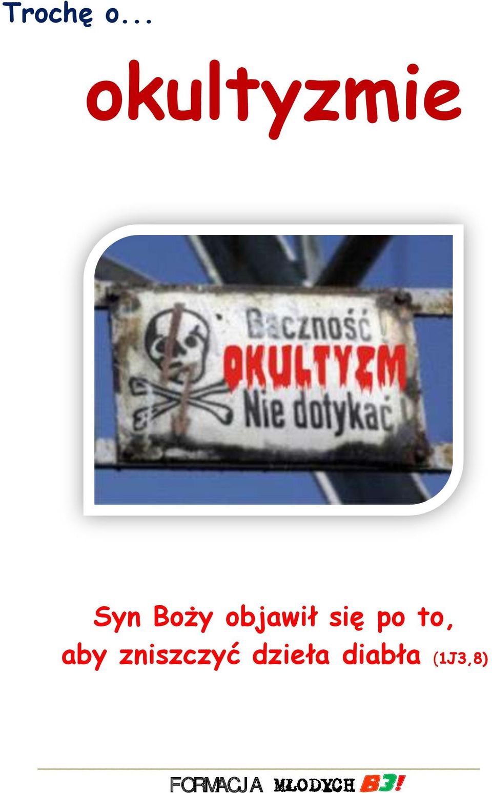 objawił się po to, aby