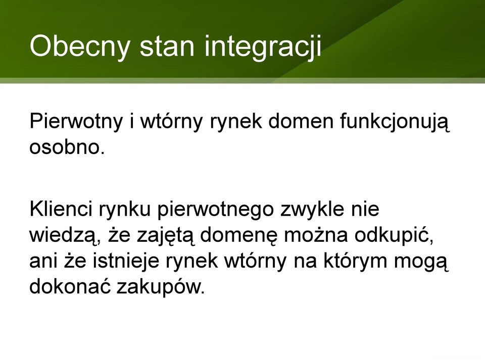 Klienci rynku pierwotnego zwykle nie wiedzą, że