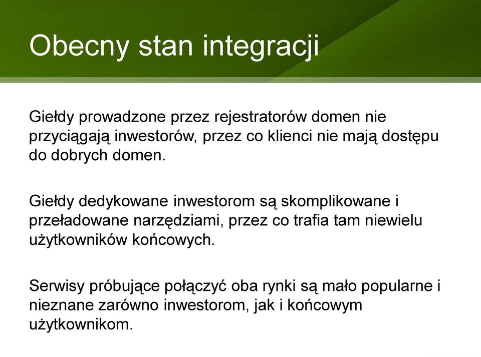 Giełdy dedykowane inwestorom są skomplikowane i przeładowane narzędziami, przez co trafia tam