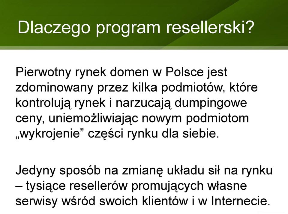 kontrolują rynek i narzucają dumpingowe ceny, uniemożliwiając nowym podmiotom