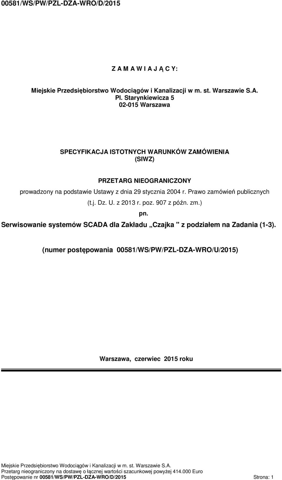 stycznia 2004 r. Prawo zamówień publicznych (t.j. Dz. U. z 2013 r. poz. 907 z późn. zm.) pn.
