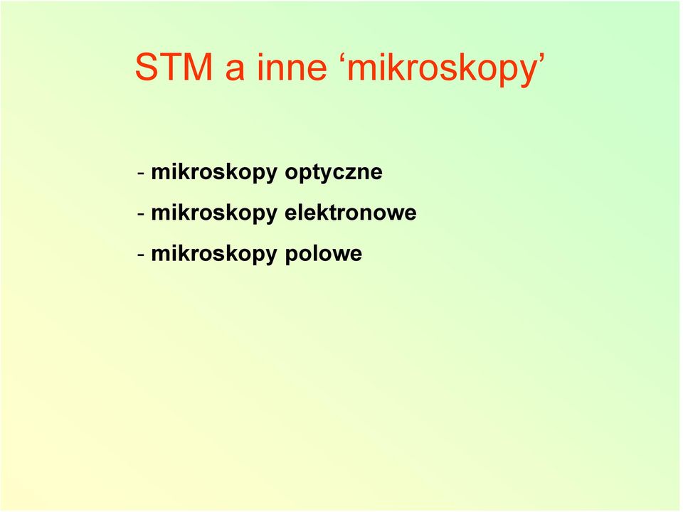 - mikroskopy
