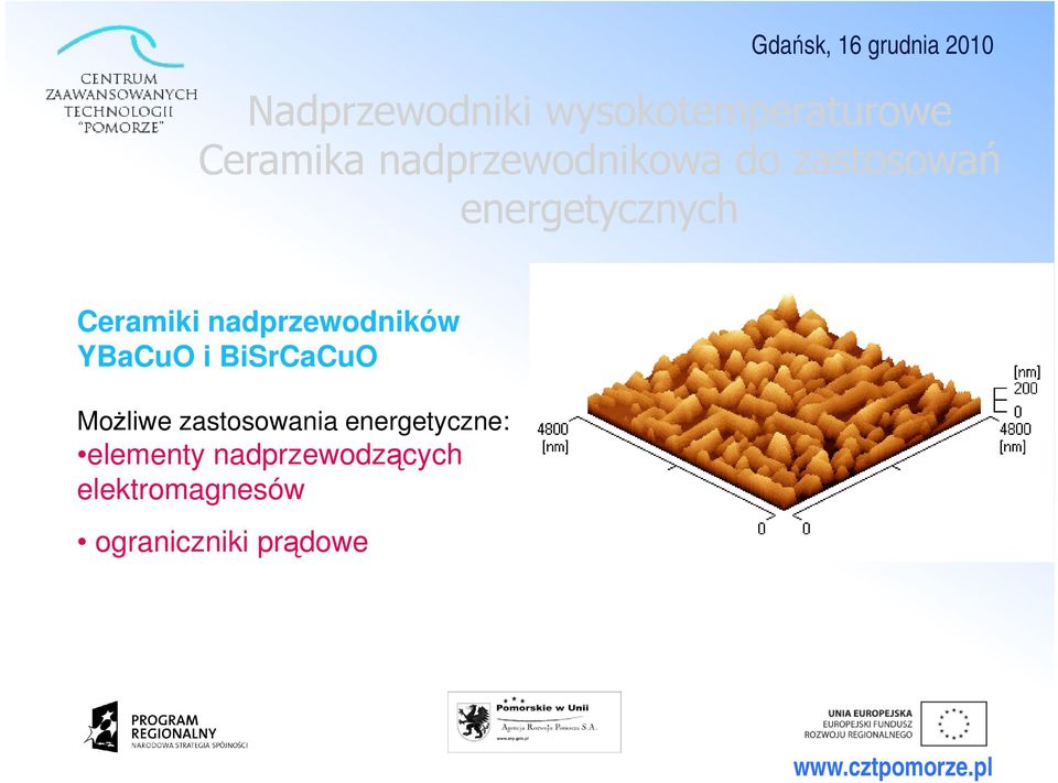 nadprzewodników YBaCuO i BiSrCaCuO Możliwe zastosowania