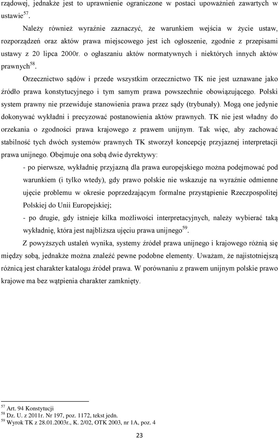 o ogłaszaniu aktów normatywnych i niektórych innych aktów prawnych 58.