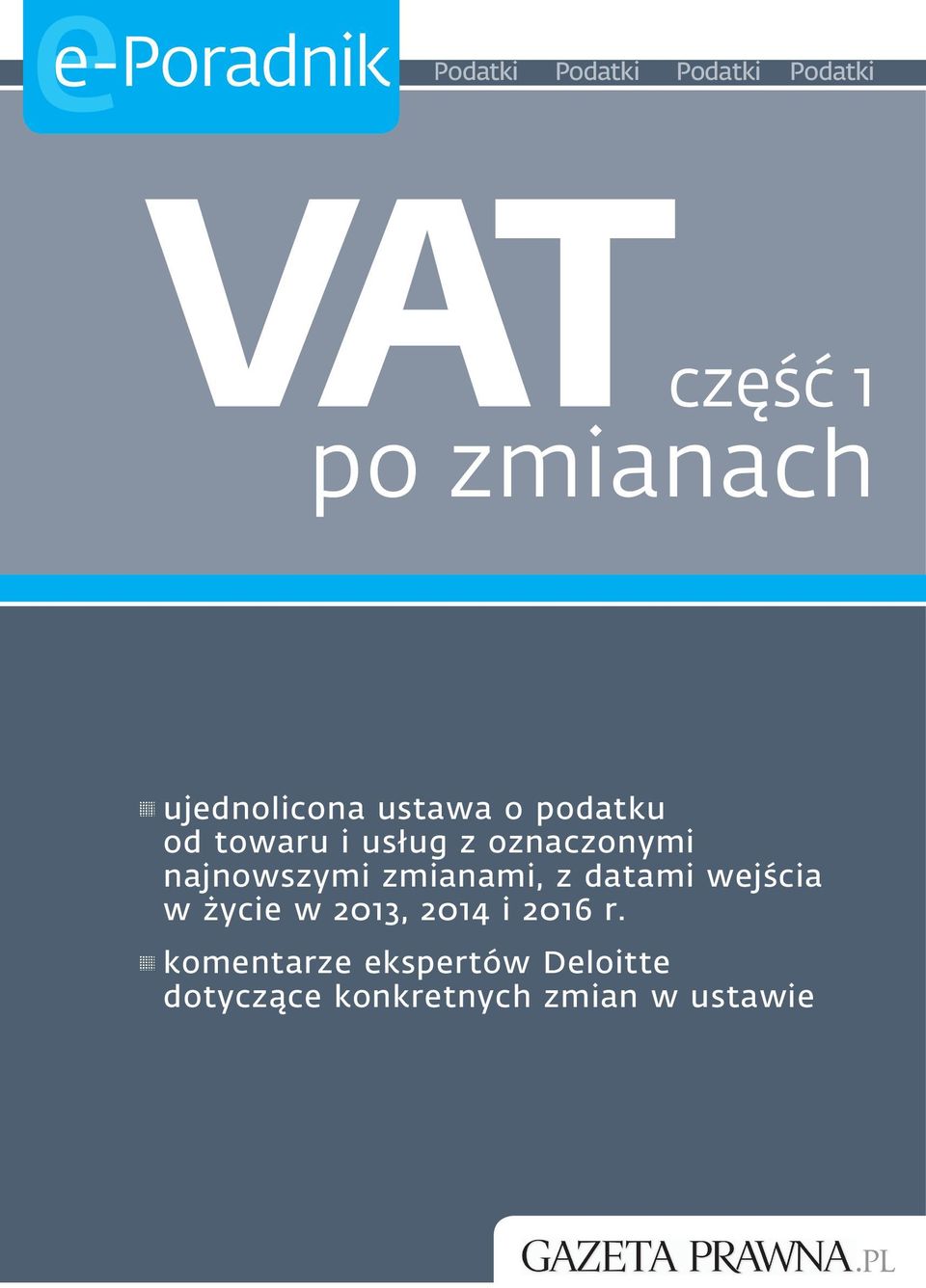 najnowszymi zmianami, z datami wejścia w życie w 2013, 2014 i 2016