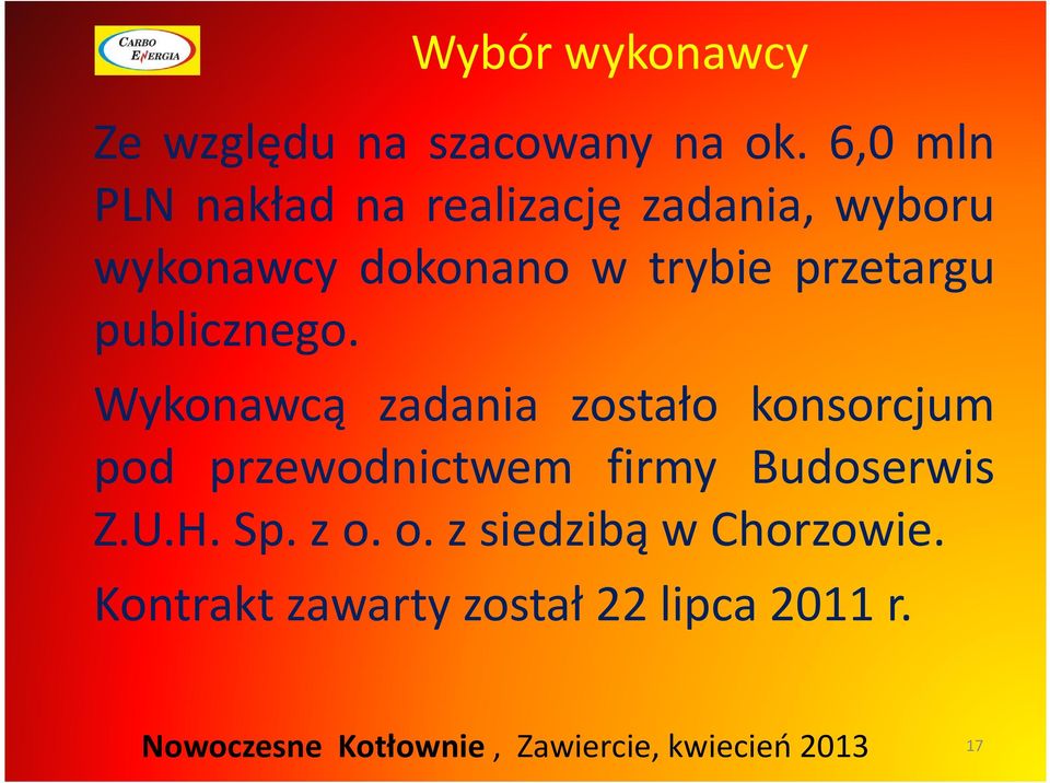 trybie przetargu publicznego.
