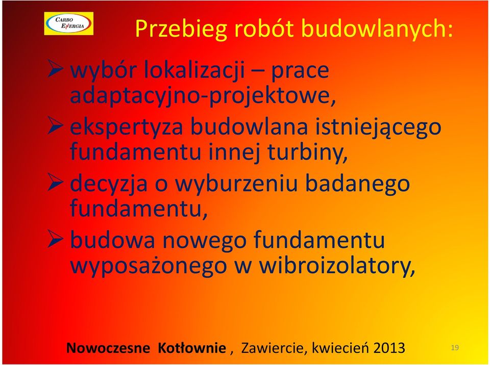 fundamentu innej turbiny, decyzja o wyburzeniu badanego