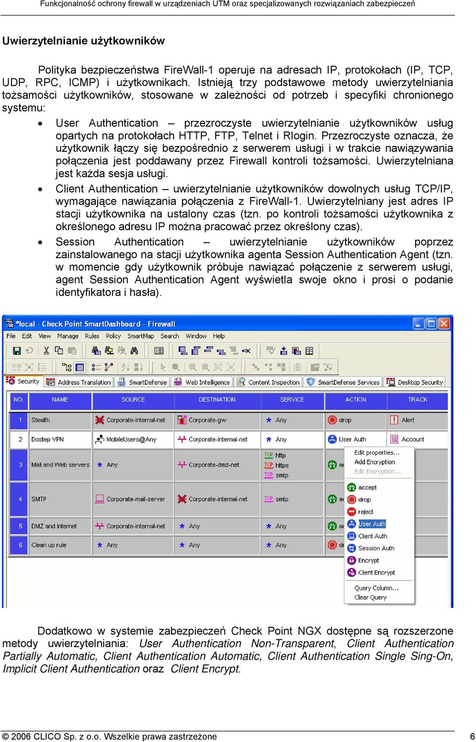 użytkowników usług opartych na protokołach HTTP, FTP, Telnet i Rlogin.