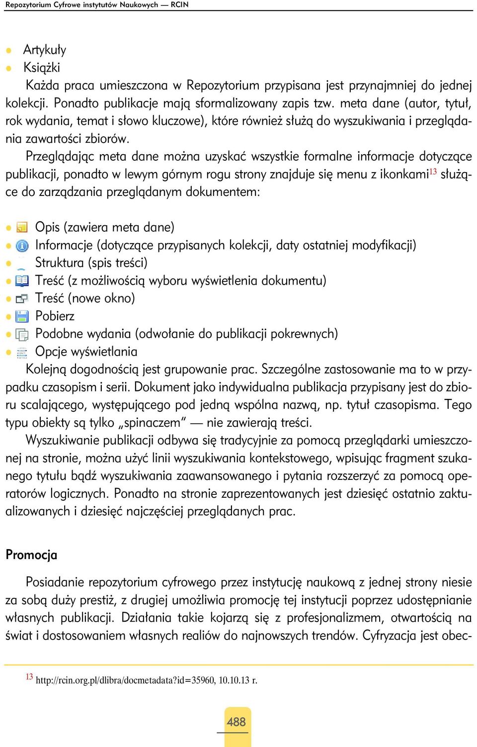 Przeglądając meta dane można uzyskać wszystkie formalne informacje dotyczące publikacji, ponadto w lewym górnym rogu strony znajduje się menu z ikonkami 13 służące do zarządzania przeglądanym