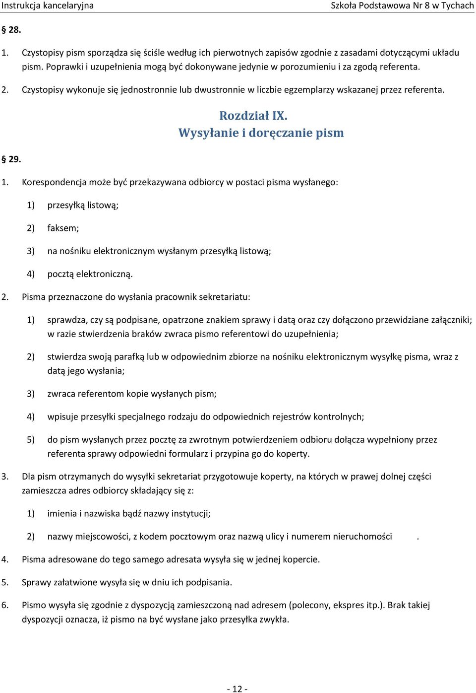 Rozdział IX. Wysyłanie i doręczanie pism 1.