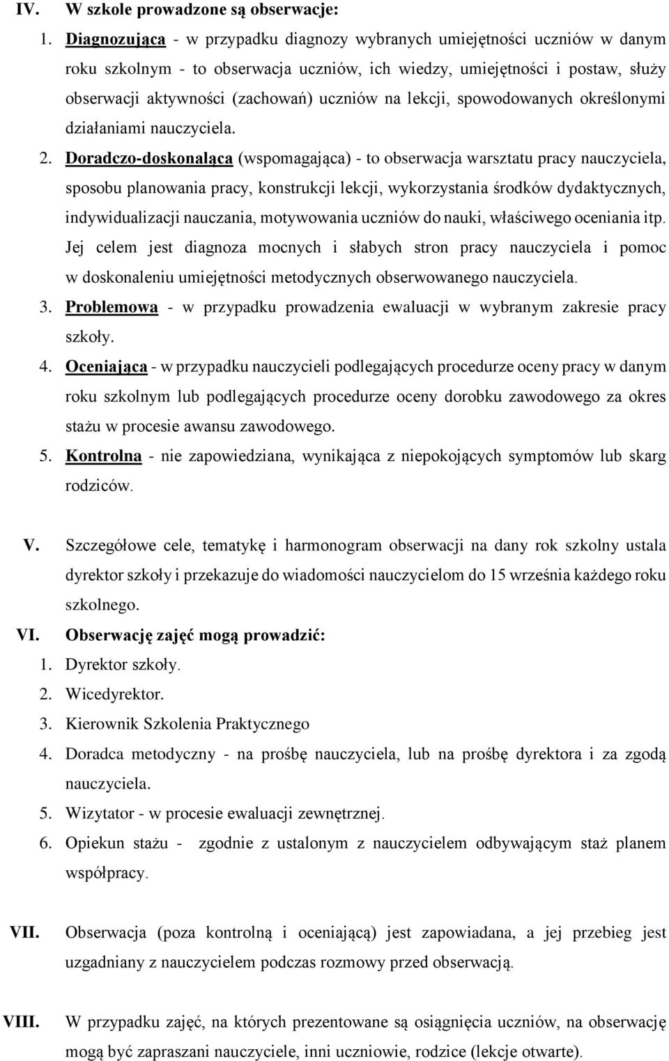 lekcji, spowodowanych określonymi działaniami nauczyciela. 2.