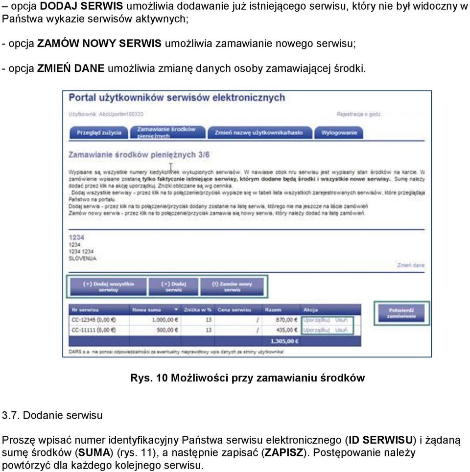 10 Możliwości przy zamawianiu środków 3.7.