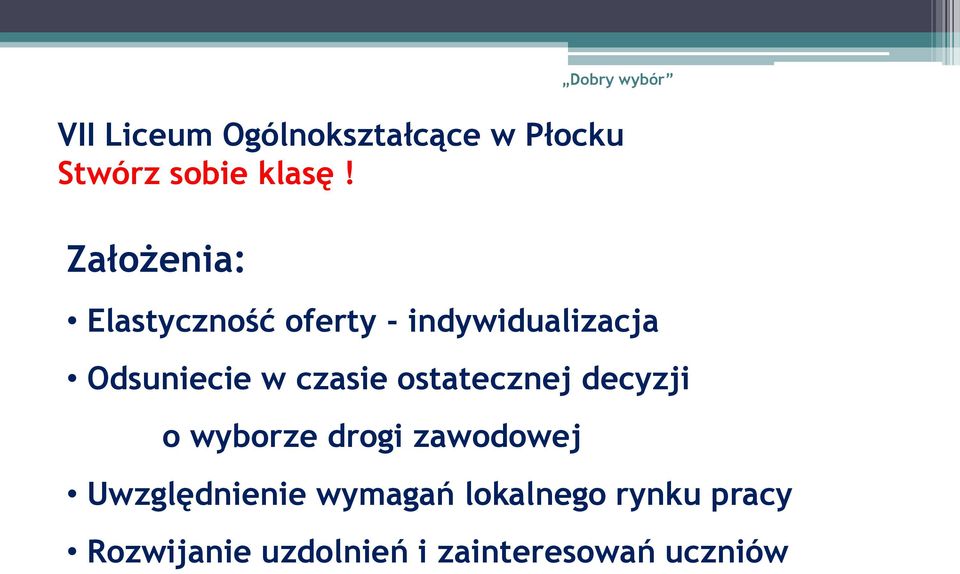 czasie ostatecznej decyzji o wyborze drogi zawodowej