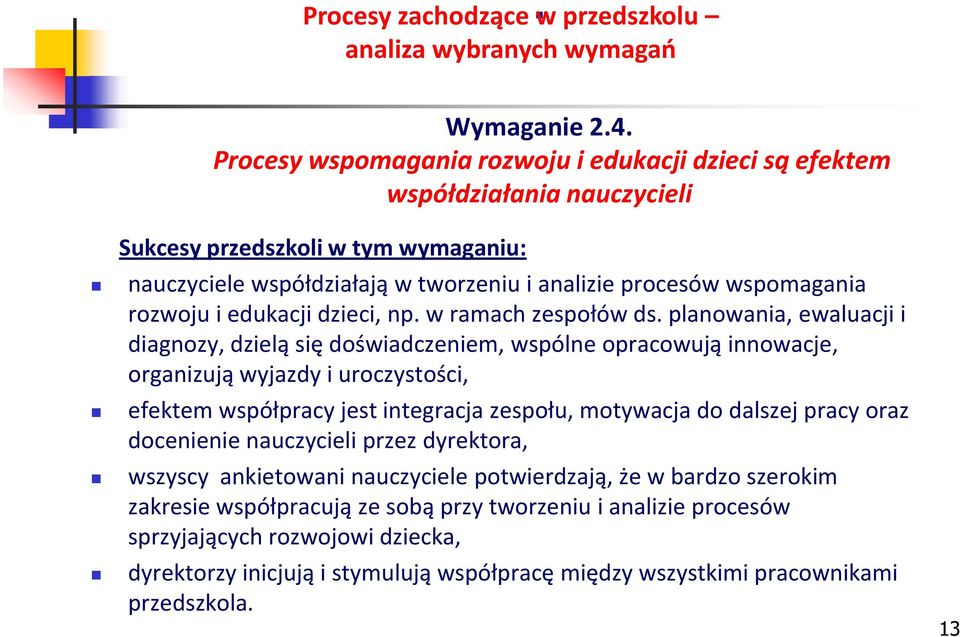 rozwoju i edukacji dzieci, np. w ramach zespołów ds.