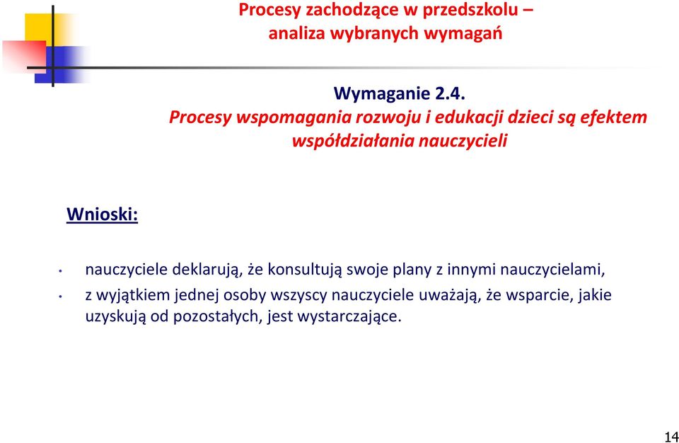 nauczycieli Wnioski: nauczyciele deklarują, że konsultują swoje plany z