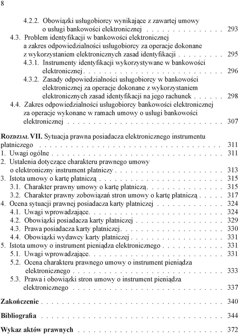 Instrumenty identyfikacji wykorzystywane w bankowości elektronicznej........................... 29