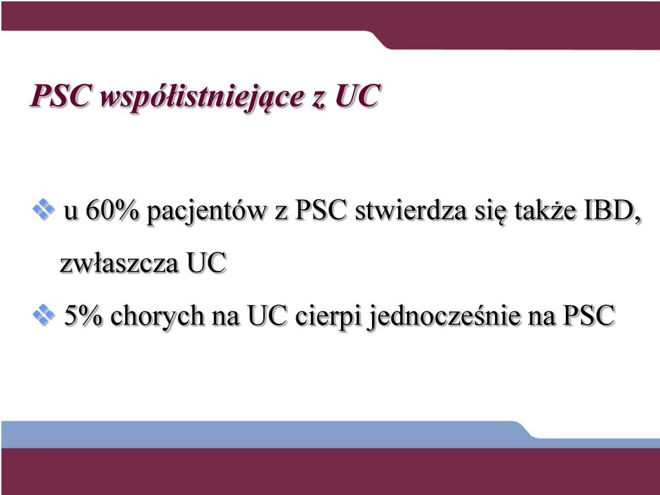 także IBD, zwłaszcza UC 5%