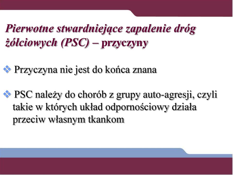 należy do chorób z grupy auto-agresji, czyli takie w