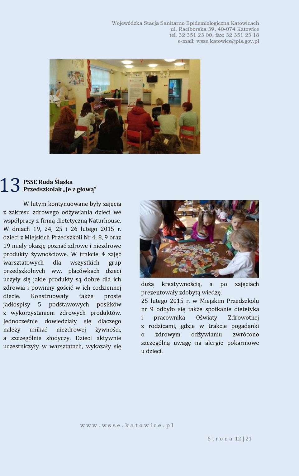 placówkach dzieci uczyły się jakie produkty są dobre dla ich zdrowia i powinny gościć w ich codziennej diecie.