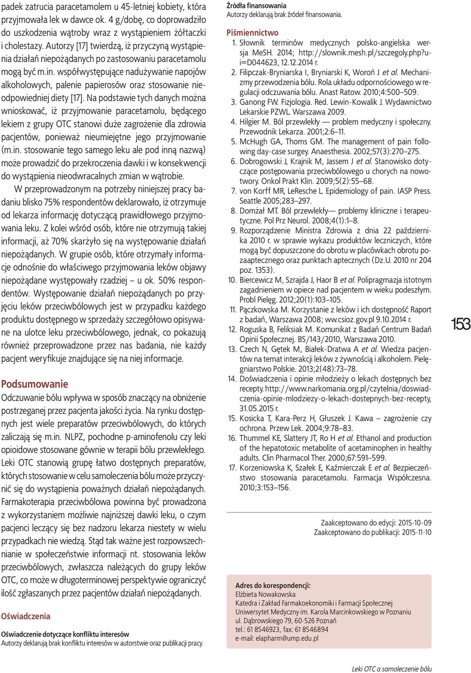 współwystępujące nadużywanie napojów alkoholowych, palenie papierosów oraz stosowanie nieodpowiedniej diety [17].